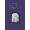 Exploring Christian Scripture: Your Guide to the World of the Bible - Hardcover