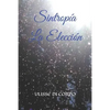 Sintropía La Elección - Paperback