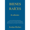 Bienes raíces: la colleción - Guía de inversiones inmobiliarias. Compra una casa sin dinero, gana ingresos mensuales con el alquiler - Paperback