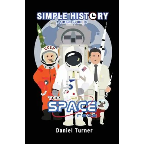 Simple History: The Space Race - Paperback
