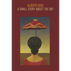 A Small Story about the Sky - Paperback