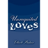 Unrequited Loves - Paperback