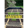 Square Foot Gardening Guide: A simple guide on everything you need to know for successful square foot gardening - Paperback