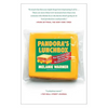 Pandora's Lunchbox: How Processed Food Took Over the American Meal - Paperback