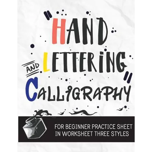 Hand Lettering & Calligraphy for Beginner Practice Sheet: Three Styles Worksheet 10 Pages: : Hand Lettering Practice Sheet (Volume 3) - Paperback