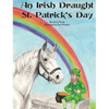 An Irish Draught St. Patrick's Day - Hardcover