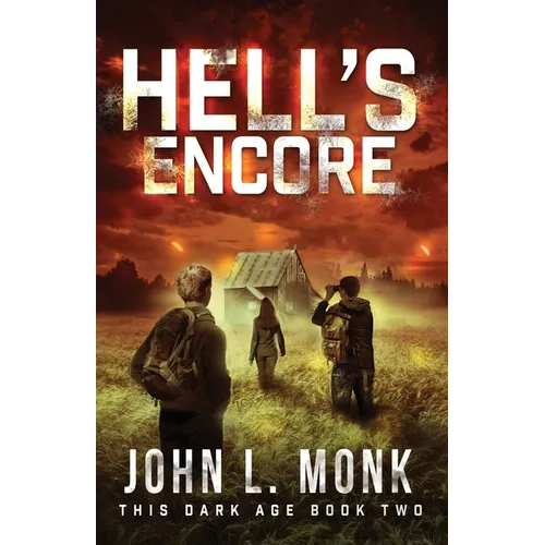 Hell's Encore: A Post-Apocalyptic Survival Thriller - Paperback