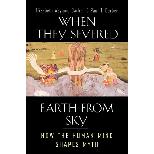 When They Severed Earth from Sky: How the Human Mind Shapes Myth - Paperback