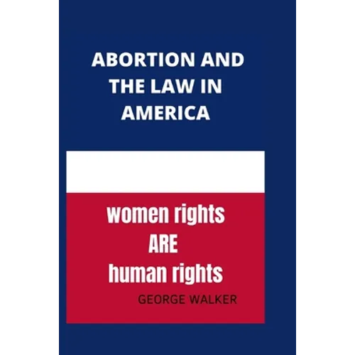 Abortion and the new law in America: Abortion after Roe - Paperback
