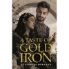 A Taste of Gold and Iron - Paperback