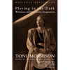 Playing in the Dark: Whiteness and the Literary Imagination - Paperback