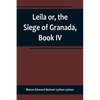 Leila or, the Siege of Granada, Book IV - Paperback