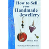 How to Sell Your Handmade Jewellery - Paperback
