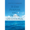 31 Day Purpose and Prayer Devotional - Paperback