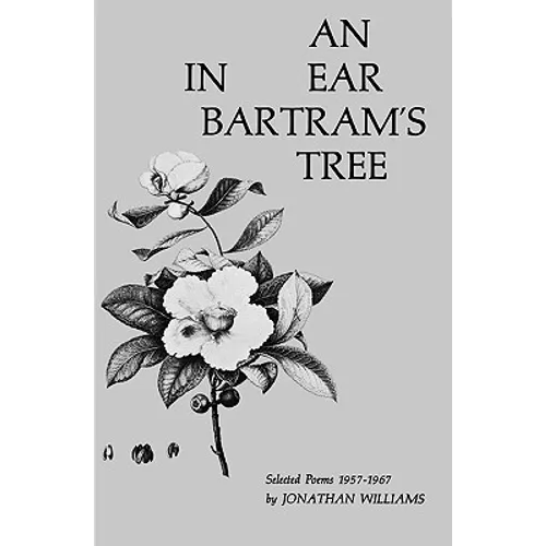 An Ear in Bartram's Tree: Selected Poems 1957-1967 - Paperback