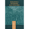 Romantics, Reformers, Reactionaries - Hardcover