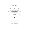 The Art of Being Half Asleep in an Oversaturated Room - Paperback