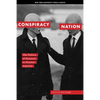 Conspiracy Nation: The Politics of Paranoia in Postwar America - Paperback