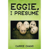 Eggie, I Presume? - Paperback