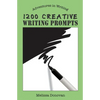 1200 Creative Writing Prompts - Paperback