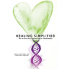 Healing Simplified: How to Access Your Personal Codes for Transformation - Paperback