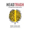 Headtrash: The Leading Killer of Human Potential - Paperback