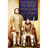 War Party in Blue: Pawnee Scouts in the U.S. Army - Hardcover