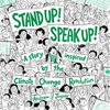 Stand Up! Speak Up!: A Story Inspired by the Climate Change Revolution - Hardcover