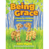 Being Grace: A Story for Children about Scoliosis - Hardcover