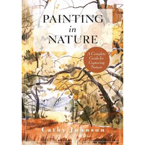 The Sierra Club Guide to Painting in Nature (Sierra Club Books Publication) - Paperback
