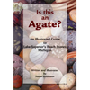 Is This an Agate?: An Illustrated Guide to Lake Superior's Beach Stones Michigan - Paperback