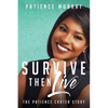 Survive Then Live: The Patience Carter Story - Paperback