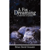A Fox Dreaming: A Collection of Poems - Paperback