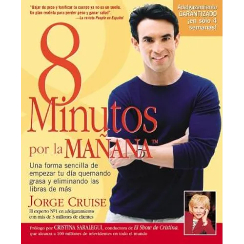 8 Minutos Por La Manana: Una forma sencilla de empezar tu d a quemando grasa y eliminando las libras de m s = 8 Minutes in the Morning - Paperback