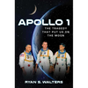 Apollo 1: The Tragedy That Put Us on the Moon - Hardcover