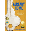 Already Home: Confronting the Trauma of Adoption - Hardcover