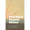 The Wisdom of Florence Scovel Shinn: The Game of Life & How to Play It, Your Word is Your Wand, and The Secret Door to Success - Hardcover