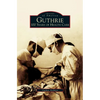 Guthrie: 100 Years of Health Care - Hardcover