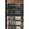 Solomon Peirce Family Genealogy; Containing a Record of his Descendants, Also an Appendix Containing the Ancestry of Solomon Peirce and his Wife Amity - Hardcover