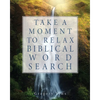 Take a Moment to Relax Biblical Word Search - Paperback