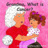 Grandma, What is Cancer? - Paperback