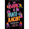 This Book Is Anti-Racist: 20 Lessons on How to Wake Up, Take Action, and Do the Work - Paperback
