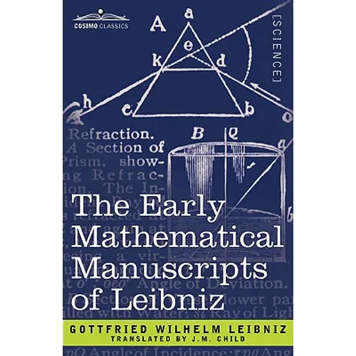 The Early Mathematical Manuscripts of Leibniz - Paperback