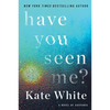 Have You Seen Me?: A Novel of Suspense - Paperback