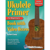 Ukulele Primer Book for Beginners with Online Video Access - Paperback