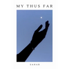 My Thus Far - Paperback