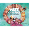 Hot Cross Buns for Everyone - Hardcover