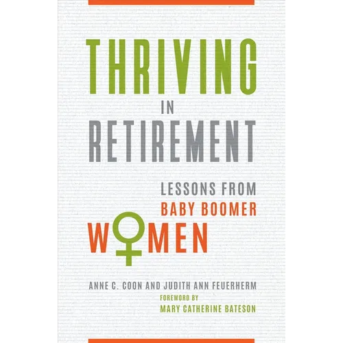 Thriving in Retirement: Lessons from Baby Boomer Women - Hardcover