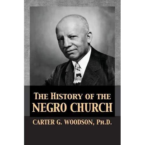The History of the Negro Church - Paperback