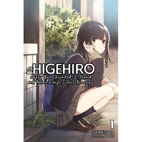 Higehiro: After Being Rejected, I Shaved and Took in a High School Runaway, Vol. 1 (Light Novel): Volume 1 - Paperback